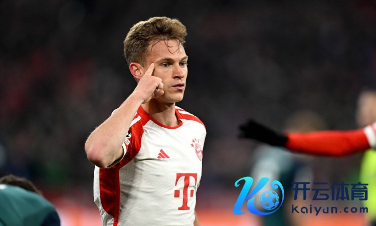 基米希谈续约：8-10周前东谈主们会关切我何时离队体育赛事直播，当今情况又变了